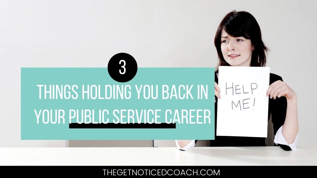 3 things holding you back from landing a public service career