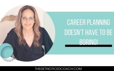 Career Planning doesn’t have to be boring!