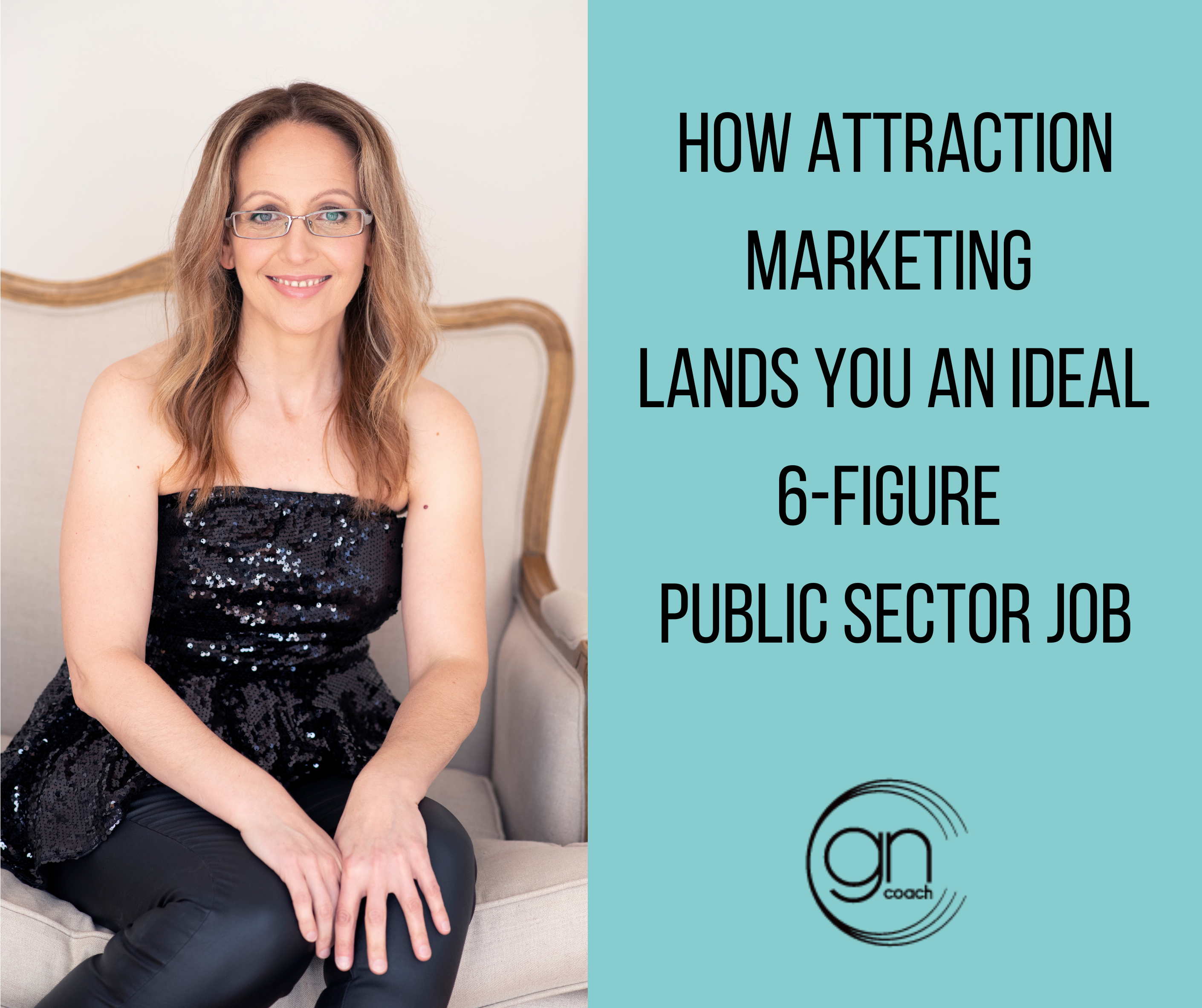 how attraction marketinhg lands you an ideal 6 figure public sector job