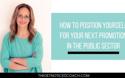 How to Position Yourself for your Next Promotion in the Public Sector