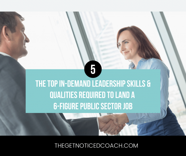 The 5 top in-demand skills & qualities public servants require to land a 6-figure public sector job