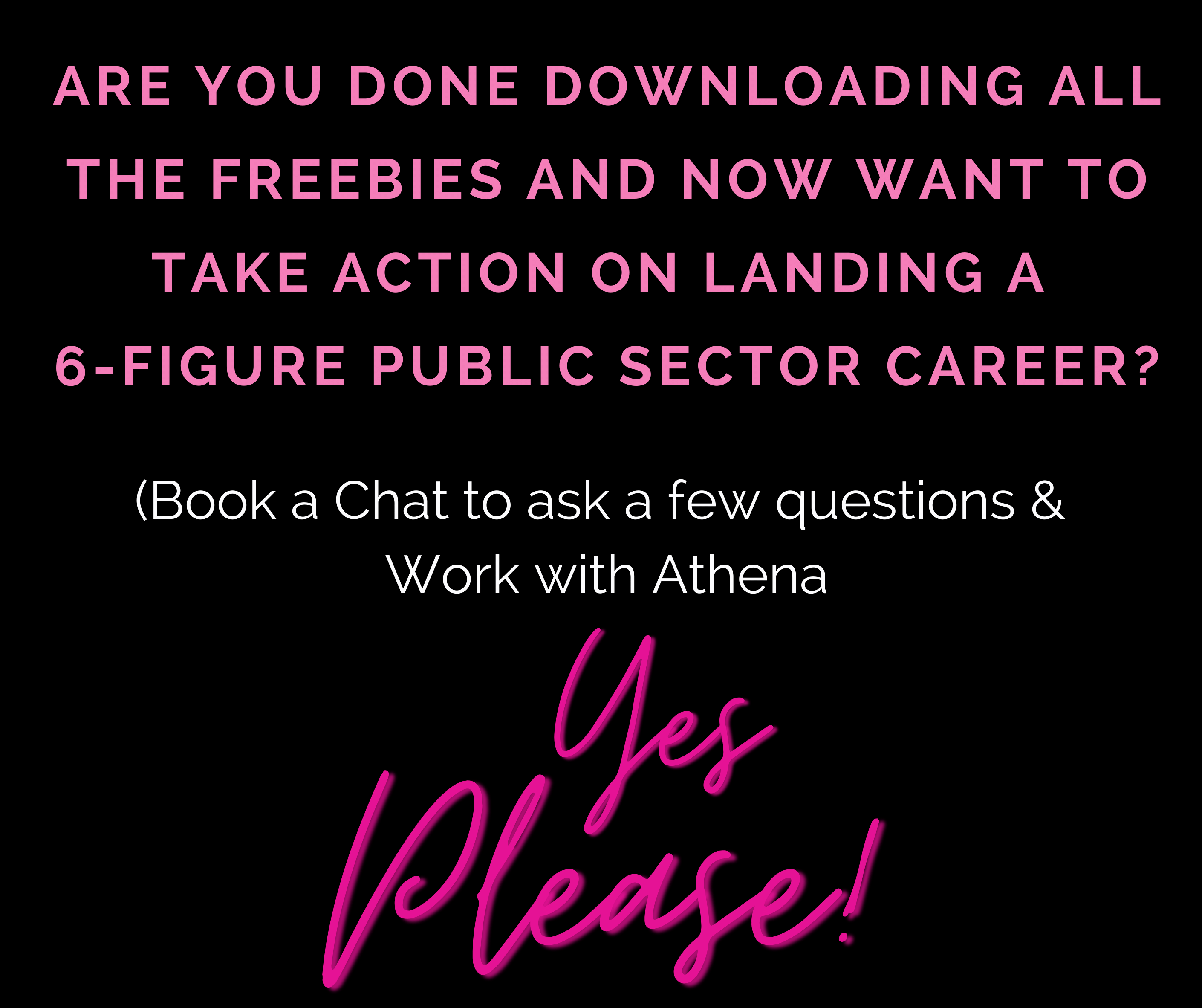are you done downloading all the freebies - book a chat and work with athena