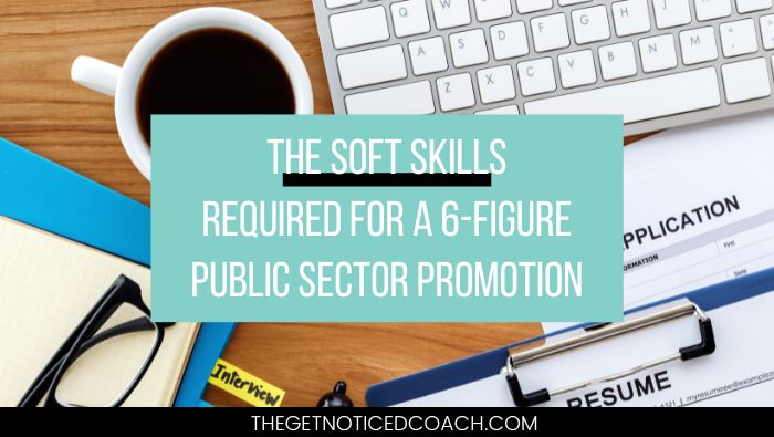 Blog - the soft skills required to land a6-figure public sector promotion