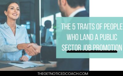 The 5 Traits of People Who Land a Public Sector Job Promotion