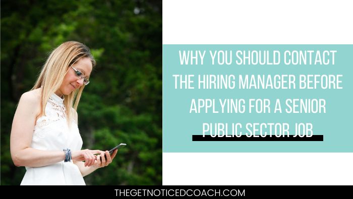 Why you should contact the hiring manager before you apply for a senior public sector job